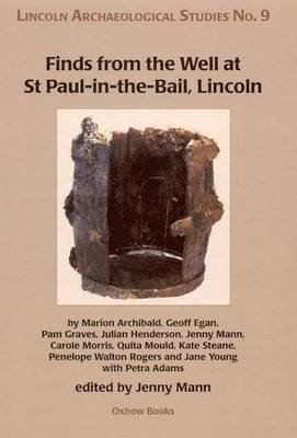bokomslag Finds from the Well at St Paul-in-the-Bail, Lincoln