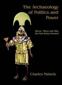 bokomslag The Archaeology of Politics and Power