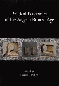 bokomslag Political Economies of the Aegean Bronze Age