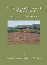 bokomslag Archaeology and Environment in Northumberland