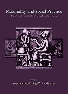 Materiality and Social Practice