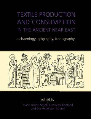 Textile Production and Consumption in the Ancient Near East 1