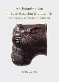 bokomslag An Examination of Late Assyrian Metalwork