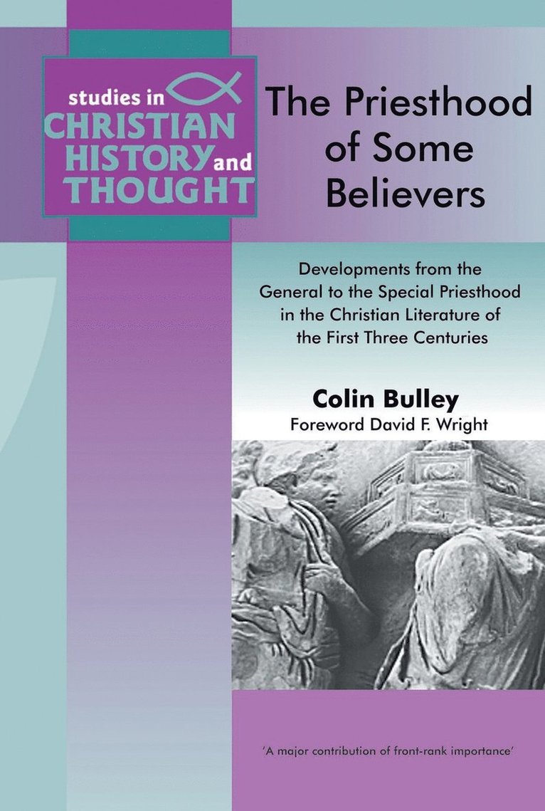 Colin J Bulley, Colin J. Bulley - Priesthood of Some Believers, Häftad
