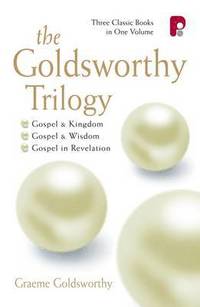 bokomslag The Goldsworthy Trilogy: Gospel & Kingdom, Wisdom & Revelation