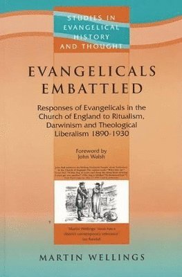 Martin Wellings - Evangelicals Embattled, Häftad