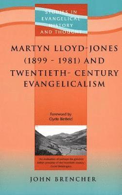 bokomslag Martyn Lloyd-Jones (1899-1981) and Twentieth-Century Evangelicalism