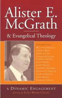 bokomslag Alister E McGrath and Evangelical Theology
