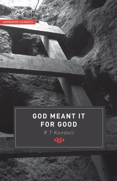 R T Kendall - God Meant it for Good, Häftad