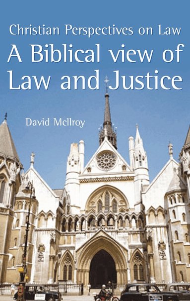 David McIlroy - Biblical View of Law and Justice, Häftad