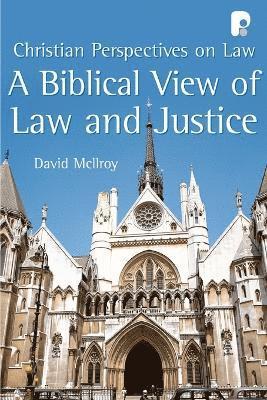 A Biblical View of Law and Justice 1