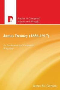 bokomslag James Denney 1856-1917