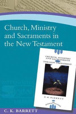 bokomslag Church, Ministry and Sacraments in the New Testament