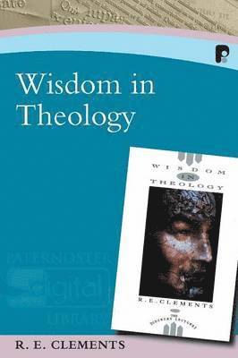 Ronald E Clements - Wisdom in Theology, Häftad