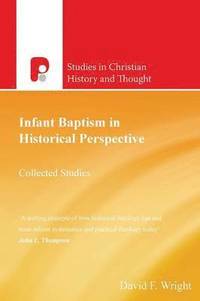 bokomslag Infant Baptism in Historical Perspective