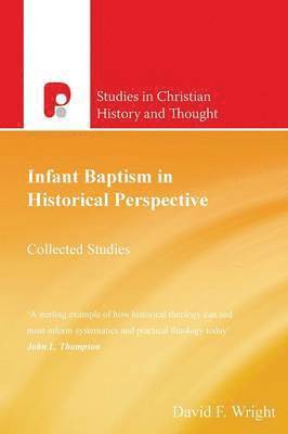 Infant Baptism in Historical Perspective 1