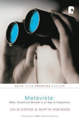 Metavista: Bible, Church and Mission in an Age of Imagination 1