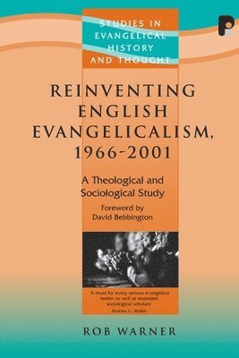 Rob Warner - Reinventing English Evangelism, 1965-2000, Häftad