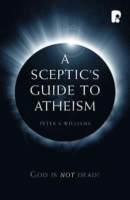 bokomslag A Sceptic's Guide to Atheism