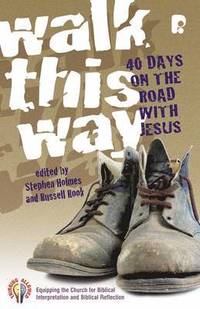 bokomslag Walk This Way: 40 Days on the Road with Jesus