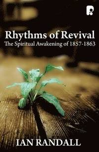 bokomslag Rhythms of Revival: The Spiritual Awakening of 1857-1863