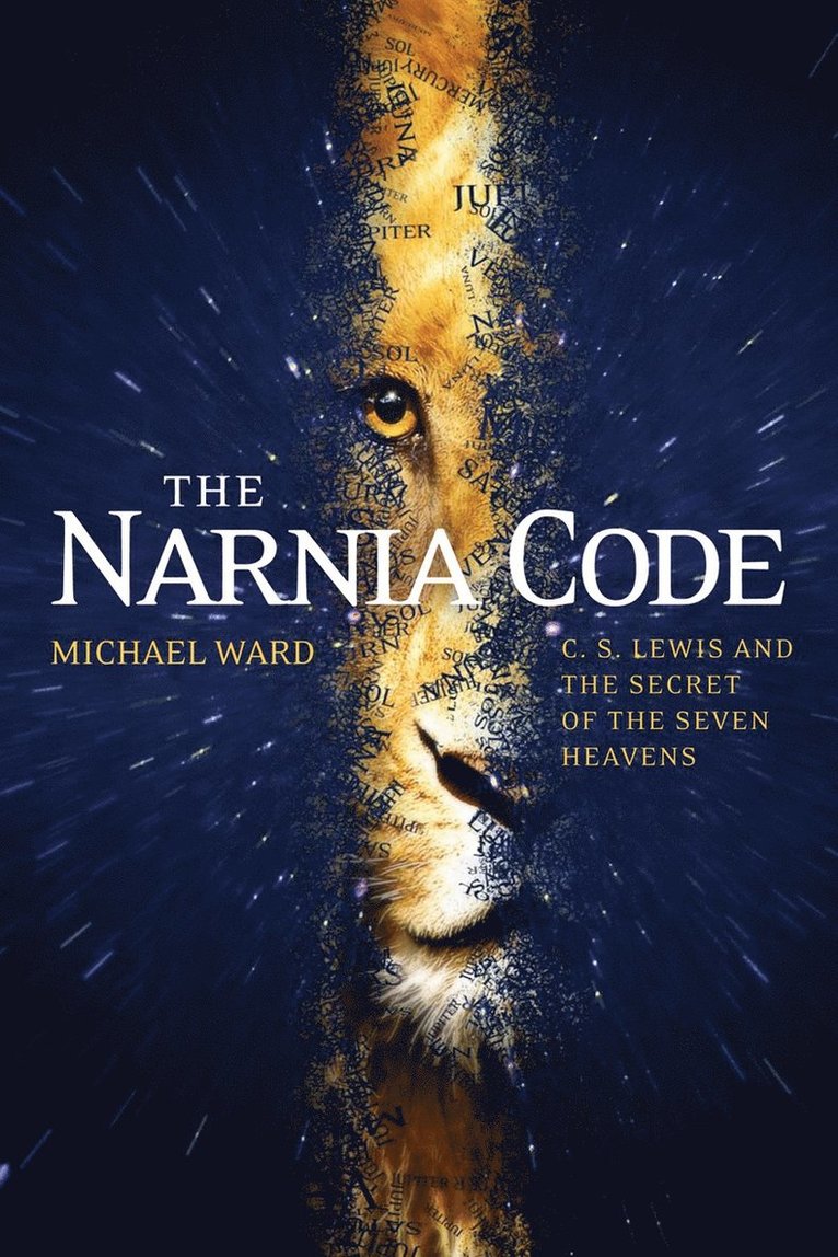 Michael Ward - Narnia Code: C S Lewis and the Secret of the Seven Heavens, Häftad