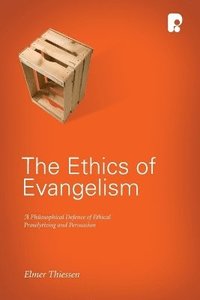bokomslag The Ethics of Evangelism