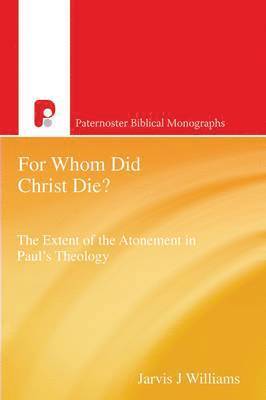 bokomslag For Whom Did Christ Die?