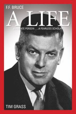 bokomslag F.F. Bruce: A Life