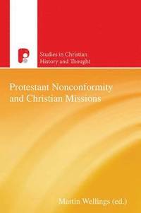 bokomslag Protestant Nonconformity and Christian Missions