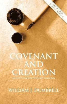 Covenant and Creation (Revised 2013) 1