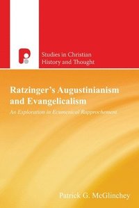 bokomslag Ratzinger's Augustinianism and Evangelicalism