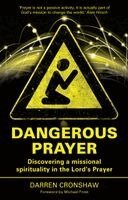 Darren Cronshaw - Dangerous Prayer, Häftad