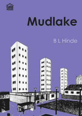 B. L. Hinde, C. L. White - Mudlake, Häftad