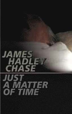 Just a Matter of Time