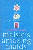 Andrew Crofts - Maisie's Amazing Maids, Häftad