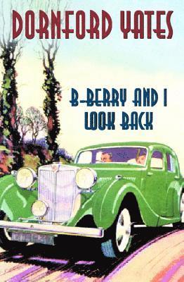 Dornford Yates - B-Berry And I Look Back, Häftad