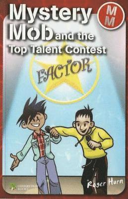 Mystery Mob and the Top Talent Contest 1