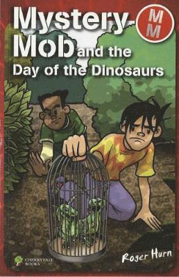 bokomslag Mystery Mob and the Day of the Dinosaurs