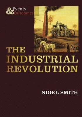Nigel Smith - INDUSTRIAL REVOLUTION, Häftad