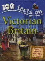 bokomslag 100 Facts - Victorian Britain