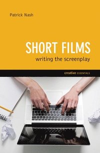 bokomslag Short Films: Writing the Screenplay