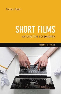 Patrick Nash - Short Films: Writing the Screenplay, Häftad