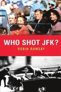 bokomslag Who Shot JFK?