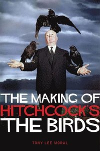 bokomslag The Making of Hitchcock's The Birds