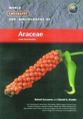 World Checklist and Bibliography of Araceae (and Aroraceae) 1