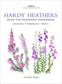 bokomslag Botanical Magazine Monograph. Hardy Heathers from the Northern Hemisphere