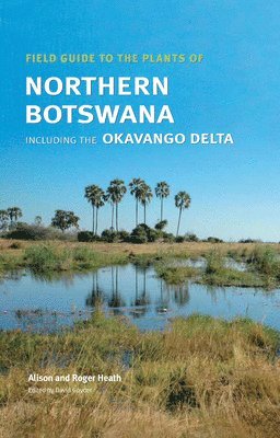 Field Guide to the Plants of Northern Botswana 1