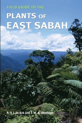 bokomslag Field Guide to the Plants of East Sabah