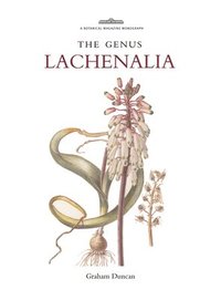 bokomslag Botanical Magazine Monograph: The Genus Lachenalia
